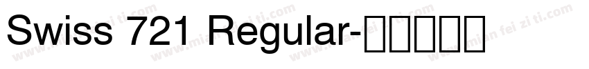 Swiss 721 Regular字体转换